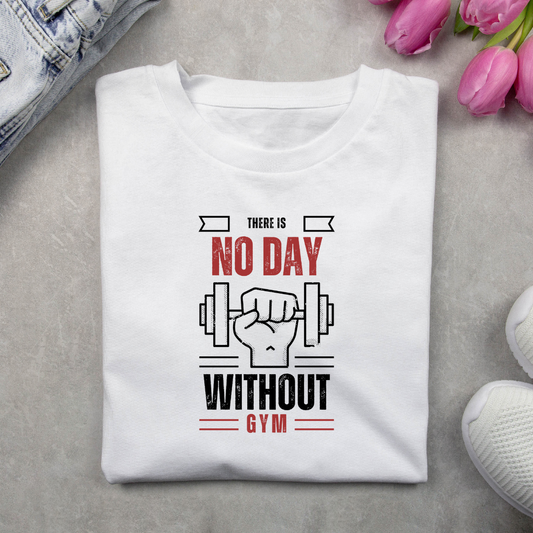 There Is No Day Without Gym (Unisex T-Shirt)